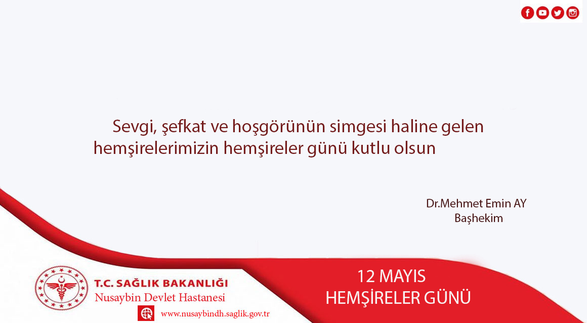 Başhekimimiz Dr.Mehmet Emin AY,  Hemşireler Gününü Kutladı